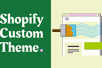 develop a custom shopify theme from your figma or xd designs