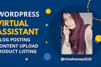 be your wordpress virtual assistant and upload blog posts