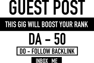 do da 50 guest post instant, google index guaranteed