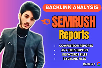make SEO backlink analysis and competitors reports by using semrush