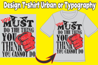 create tshirt urban or typography merchandise clothing design