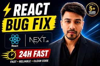 fix urgent react, nextjs and frontend bugs in 24h