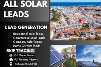 provide you with fresh solar leads, roofing leads, and homeowner leads