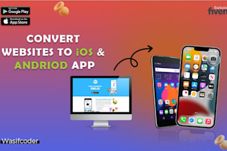 convert website to iphone app and android apps ios and android app developer