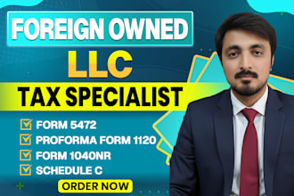 prepare form 5472, pro forma 1120, and form 1040nr for foreign owned llc
