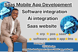 develop saas mobile app and app web app with admin panel, saas integration