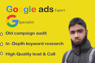 setup manage google ads ppc campaign for high quality lead