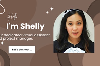 be your dedicated virtual assistant and project manager