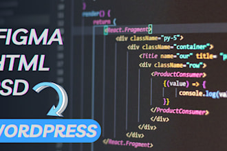 develop figma, HTML, PSD to wordpress theme fully responsive