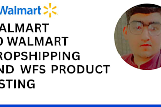 manage walmart to walmart dropshipping  wfs product listing