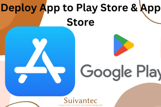 deploy your app on play store, apple store