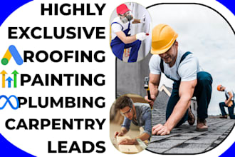 generate highly exclusive roofing leads painting carpentry leads plumbing leads