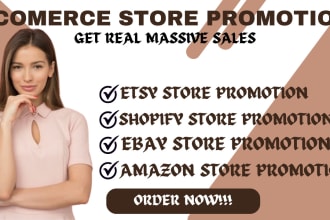 do amazon store promotion, etsy store, shopify store and ebay store to get sales