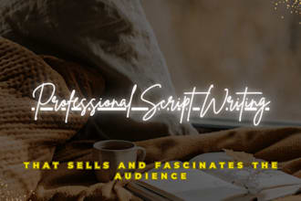 provide scriptwriting for videos, podcasts, youtube and more