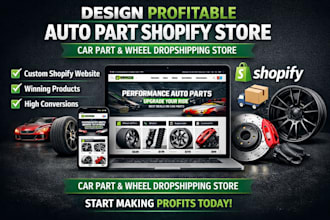 design profitable autopart shopify store car part wheel dropshipping store
