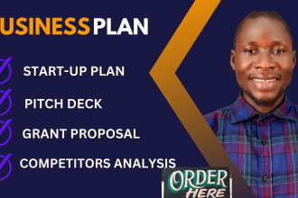 write business plan grant proposal competitor analysis and pitch deck for you