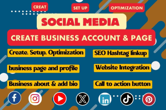create, set up, and optimize all social media accounts and business pages