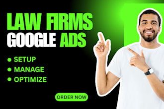 setup google ads adwords PPC for law firm, lawyers, attorneys leads and calls