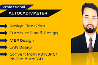 provide auto cad 2d design and floor plan