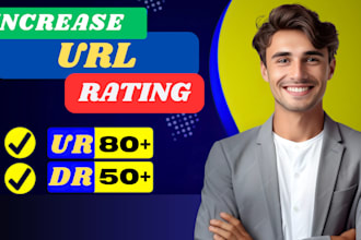 increase or boost ur rating 80 ahrefs and DR 50 quality backlinks