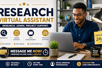be your research virtual assistant for admin and project support