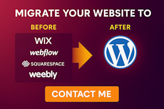 migrate or convert wix, weebly, webflow, or squarespace to wordpress