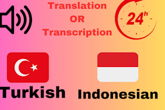 translate or transcript in indonesian or turkish