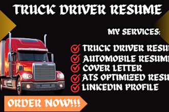 write you truck driver resume, cover letter writing, linkedin optimization