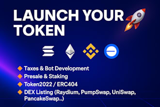 launch your token on solana, base, evm,  bsc with presale, taxes, and staking