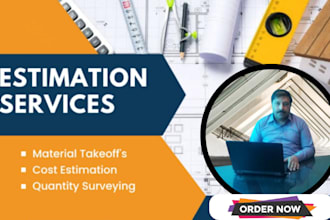 be your construction estimator, material takeoff, quantity takeoff expert