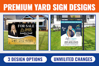 do real estate yard sign design or business sign or signage design in 6 hours
