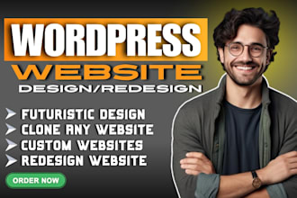 design, redesign, rebuild, duplicate, copy clone or revamp wordpress website
