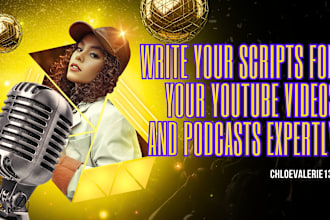 write quality script for your youtube videos or podcasts expertly