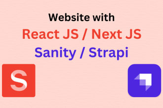 build websites with reactjs, nextjs, strapi, sanity cms