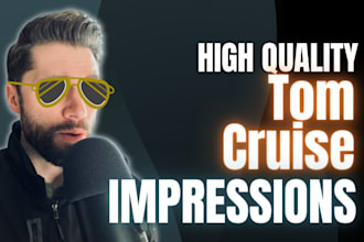 record a spot on tom cruise impression