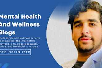 write SEO mental health and wellness blogs or articles