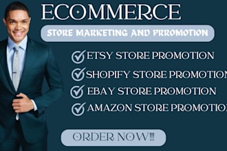 promote your etsy store, ebay, shopify, amazon store to get huge massive sales