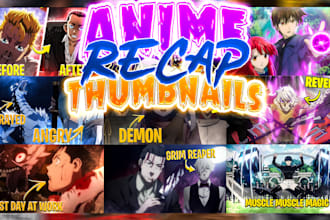 design youtube anime recap thumbnails for anime reviews