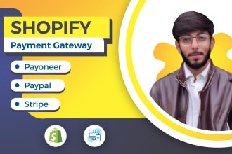 integration shopify payment gateway with stripe, paypal, and payoneer