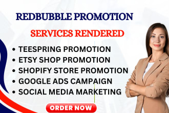 promote your redbubble, shopify store and shopify marketing