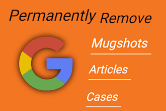 take down mugshots, inaccurate, harmful, defamatory, false information on google