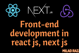 be your front end developer in react js, next js