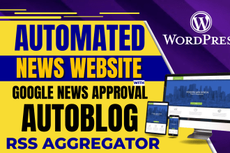 create fully automated news website wordpress autoblog and RSS aggregator