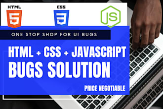 help you with html css javascript bugs