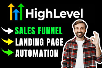 be your gohighlevel expert for go high level sales funnel and website