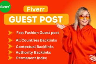 do fast fashion guest post nz,au,de,ca,fr, high da contextual backlinks