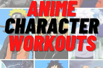 make a workout plan to transform you into your favorite anime character