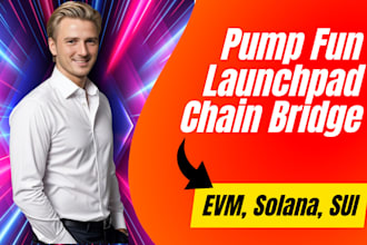 fork pump fun, launchpad, chain bridge on evm, solana and sui