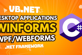 develop desktop application using c sharp, vb, dot net winforms, wpf, webforms