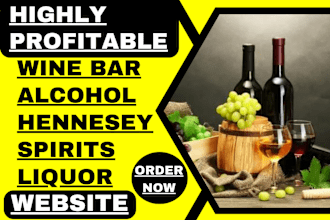 design a highly profitable bar wine beer hennessy spirits alcohol liquor website